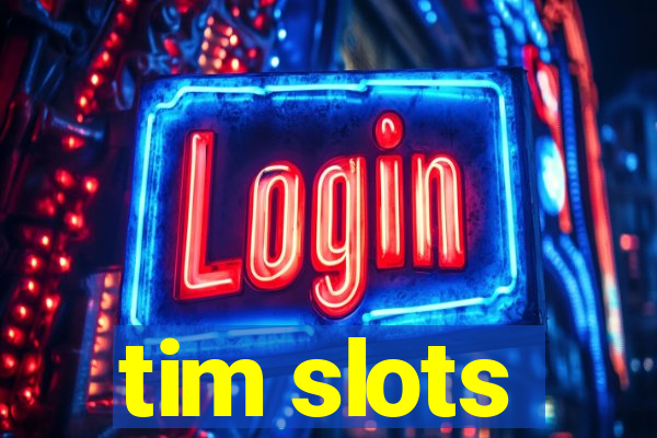 tim slots
